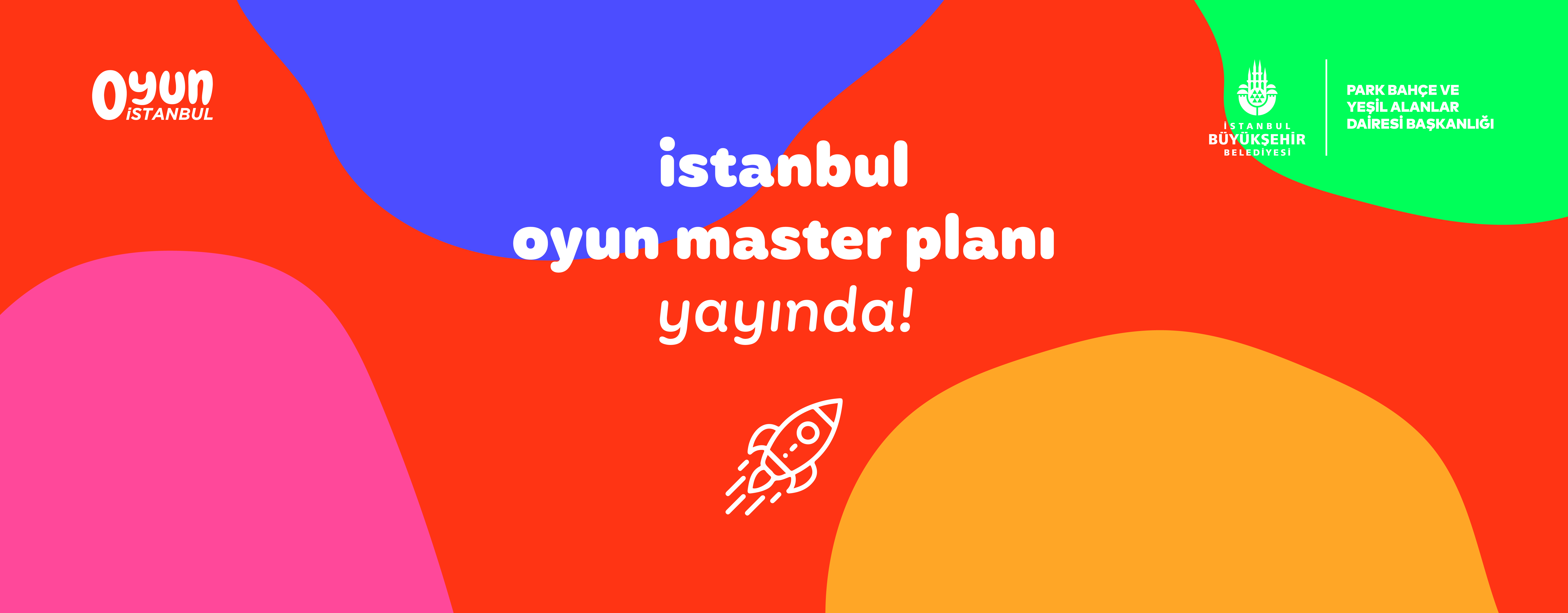 İstanbul Oyun Master Planı Yayında