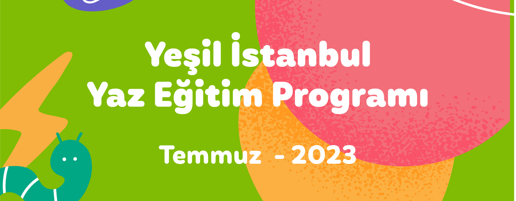 Yeşil İstanbul’dan Çocuklar İçin Yaz Etkinlikleri 