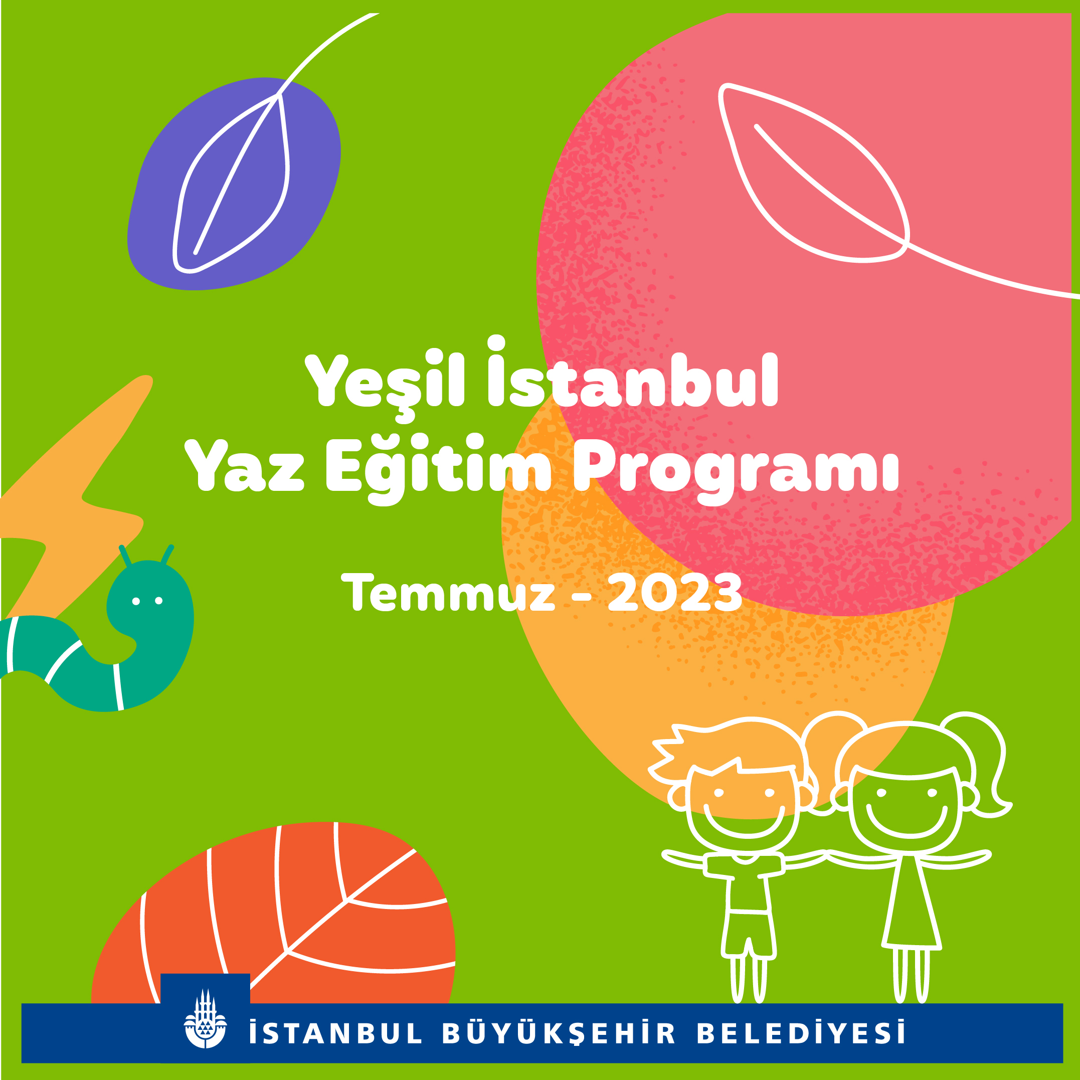 Yeşil İstanbul’dan Çocuklar İçin Yaz Etkinlikleri 