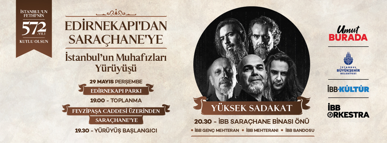 Fethin 572. Yıl Dönümü 29 Mayıs’ta 16 Milyon İstanbulluyla Edirnekapı’dan Saraçhane’ye Yürüyoruz.